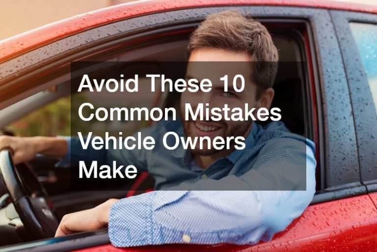 Avoid These 10 Common Mistakes Vehicle Owners Make – How to Estimate Auto Body Repair